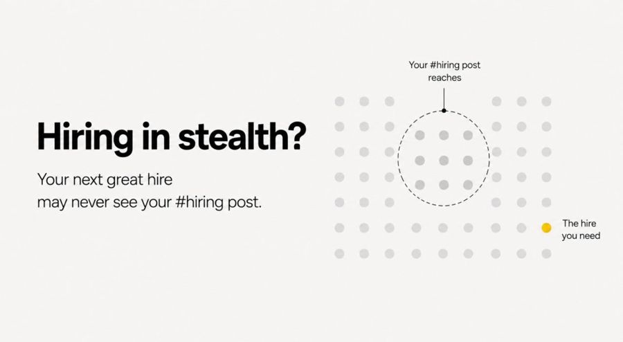 Stealth founders ad: Hiring in stealth? Your next great hire may never see your hiring post